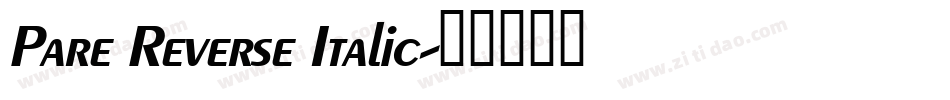 Pare Reverse Italic字体转换